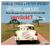 Verliebt verlobt - verrueckt von Amelie Fried